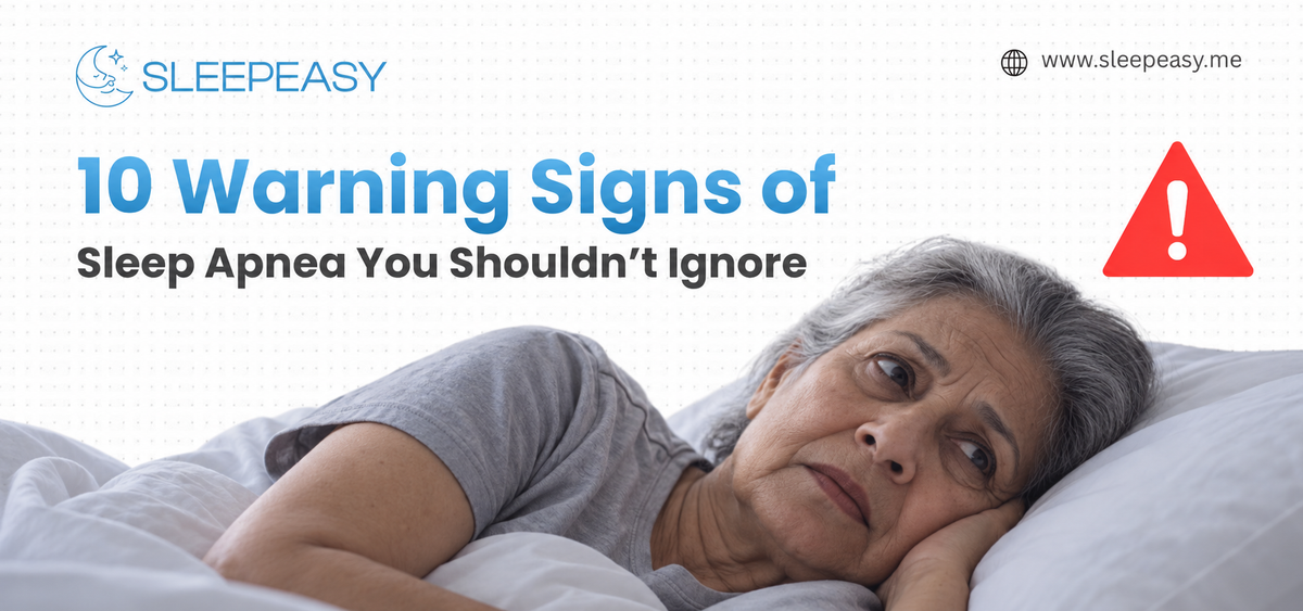 10 Warning Signs of Sleep Apnea You Shouldn’t Ignore